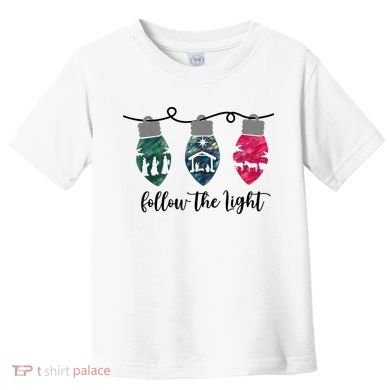 Follow The Light Christ Xmas Light Toddler T-Shirt