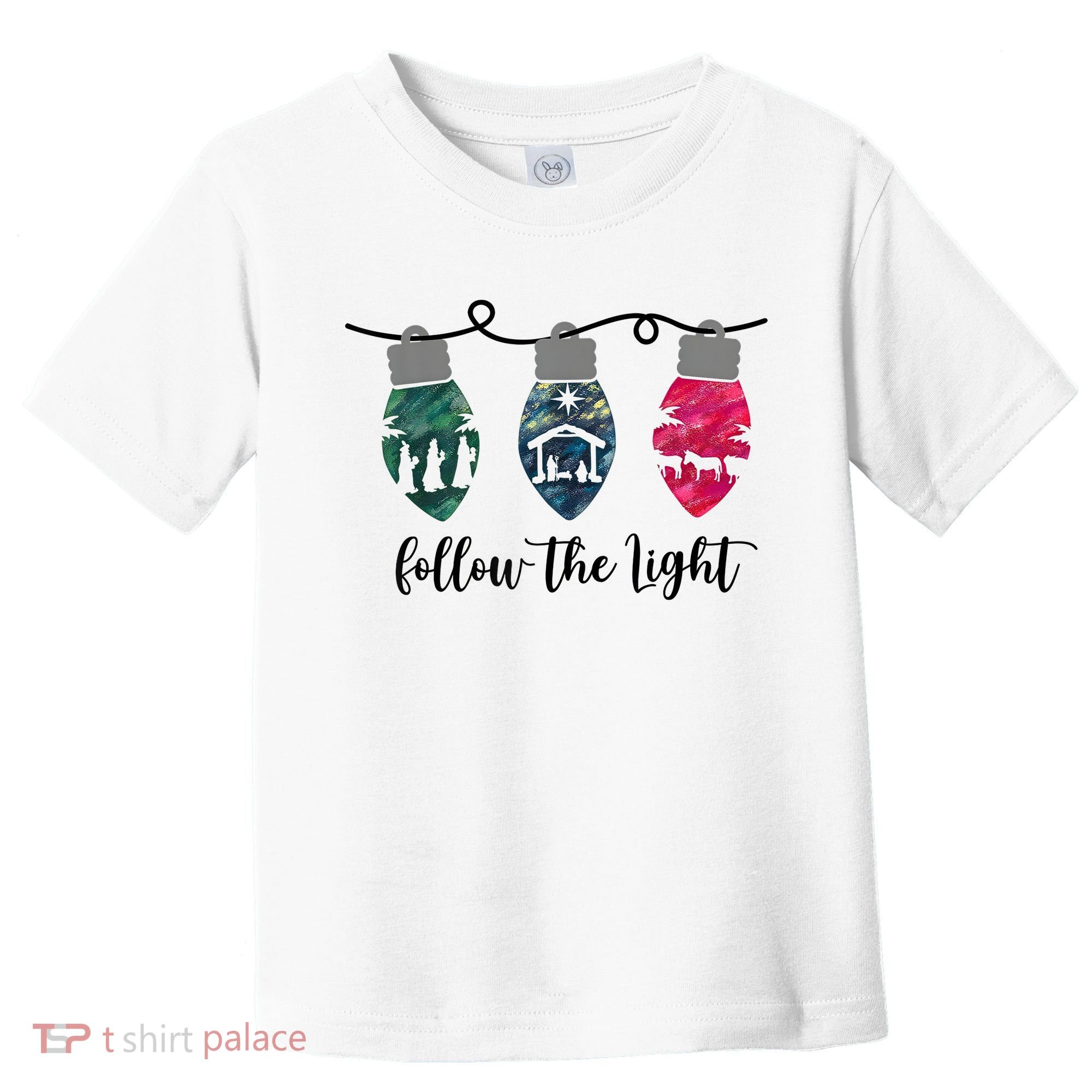 Follow The Light Christ Xmas Light Toddler T-Shirt