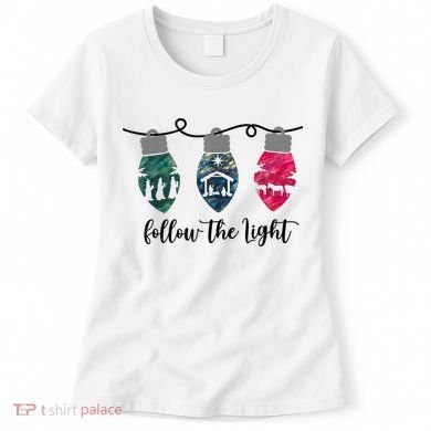 Follow The Light Christ Xmas Light Women's T-Shirt