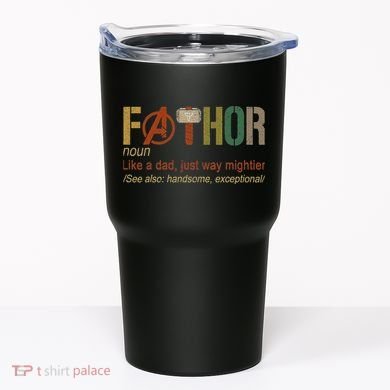Fa Thor Like Dad Just Way Mightier Hero Limited Design 20s Tumbler