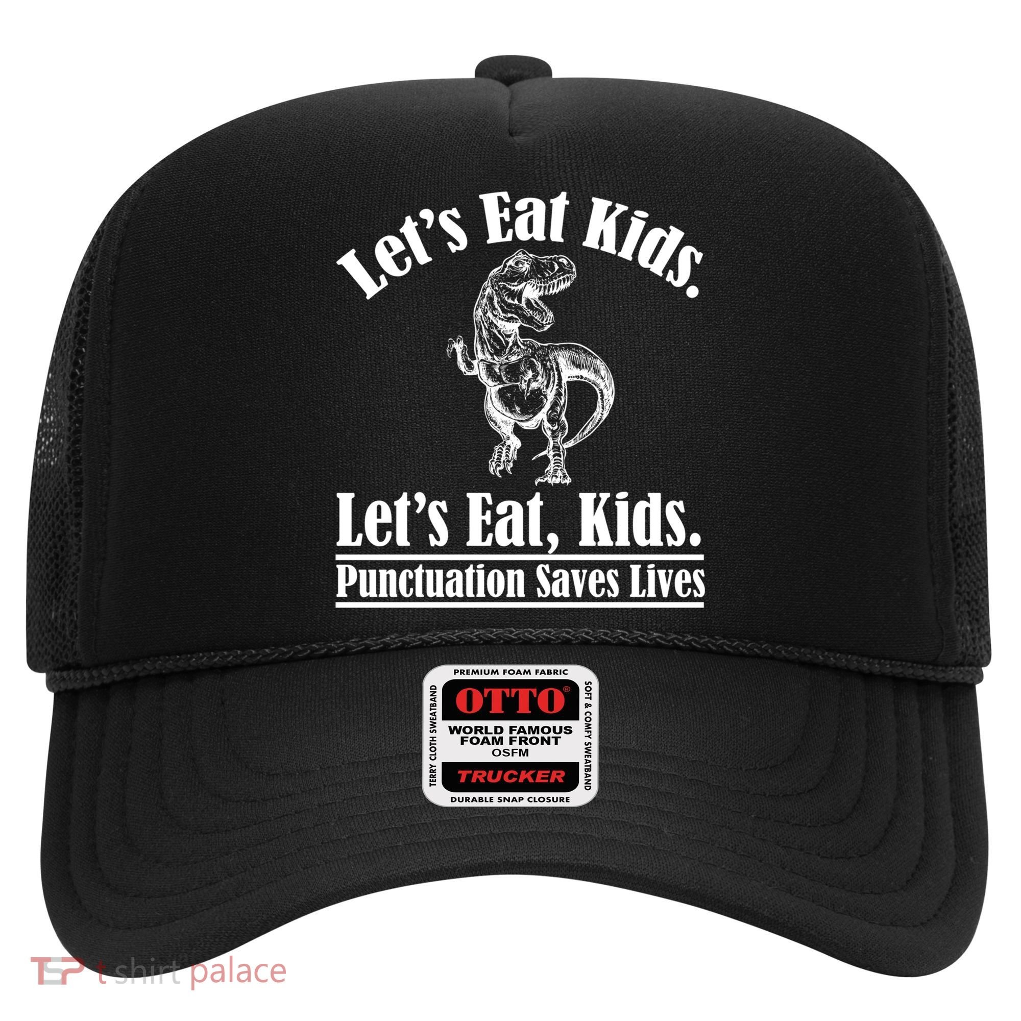 Funny Teacher Let's Eat Kids Punctuation Saves Lives Grammar Meaningful Gift Hat
