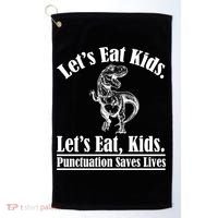 Funny Teacher Let's Eat Kids Punctuation Saves Lives Grammar Meaningful Gift Golf Towel thumb 0