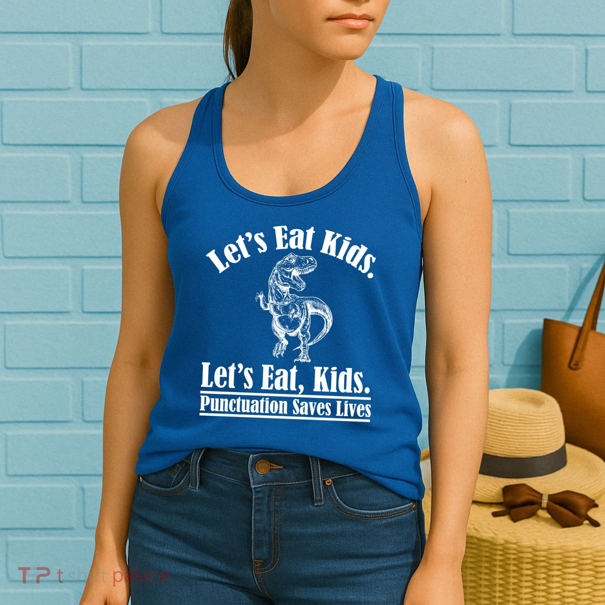 Funny Teacher Let's Eat Kids Punctuation Saves Lives Grammar Meaningful Gift Women's Tank Top