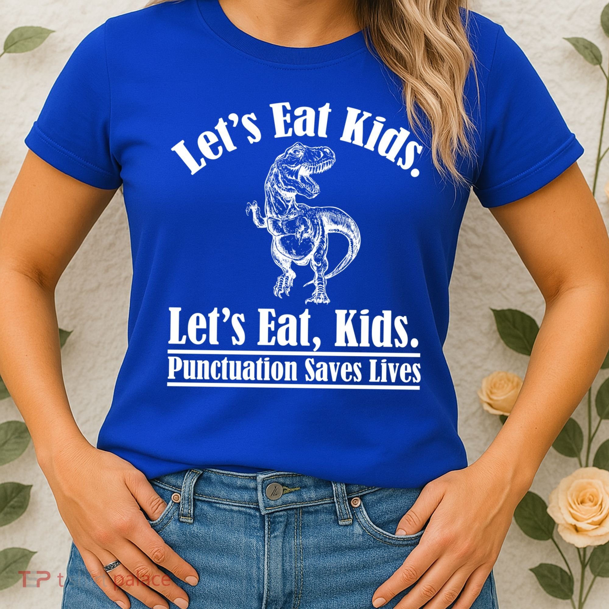 Funny Teacher Let's Eat Kids Punctuation Saves Lives Grammar Meaningful Gift Women's T-Shirt