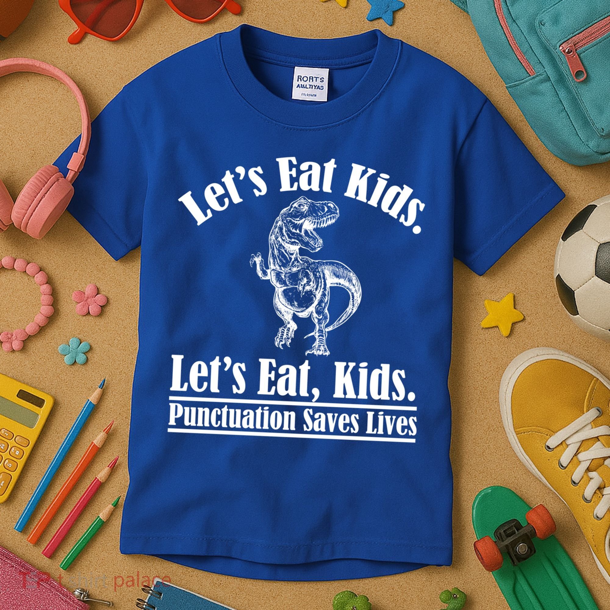 Funny Teacher Let's Eat Kids Punctuation Saves Lives Grammar Meaningful Gift Kids T-Shirt