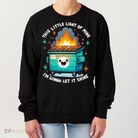 Funny This Little Light Of Mine Lil Dumpster Fire Women's Sweatshirt thumb 0