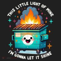 Funny This Little Light Of Mine Lil Dumpster Fire Women's Sweatshirt thumb 2