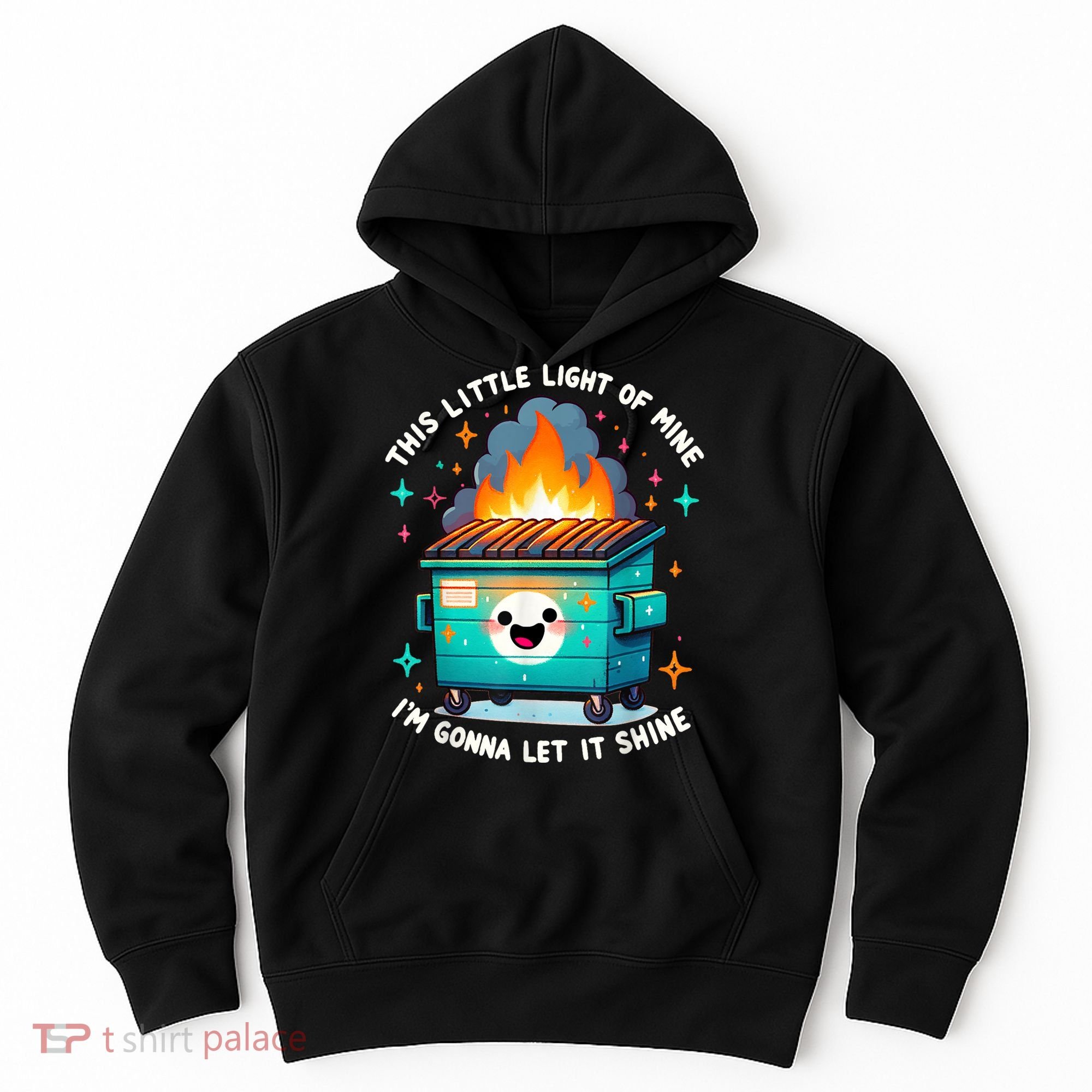 Funny This Little Light Of Mine Lil Dumpster Fire Hoodie