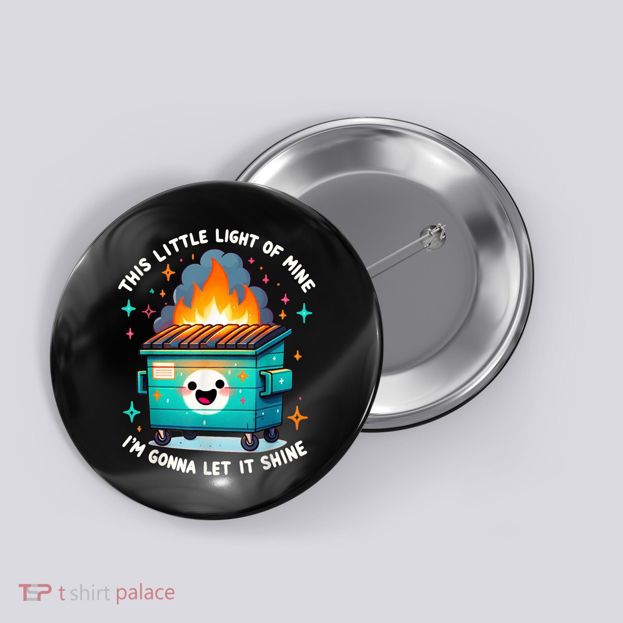 Funny This Little Light Of Mine Lil Dumpster Fire Button