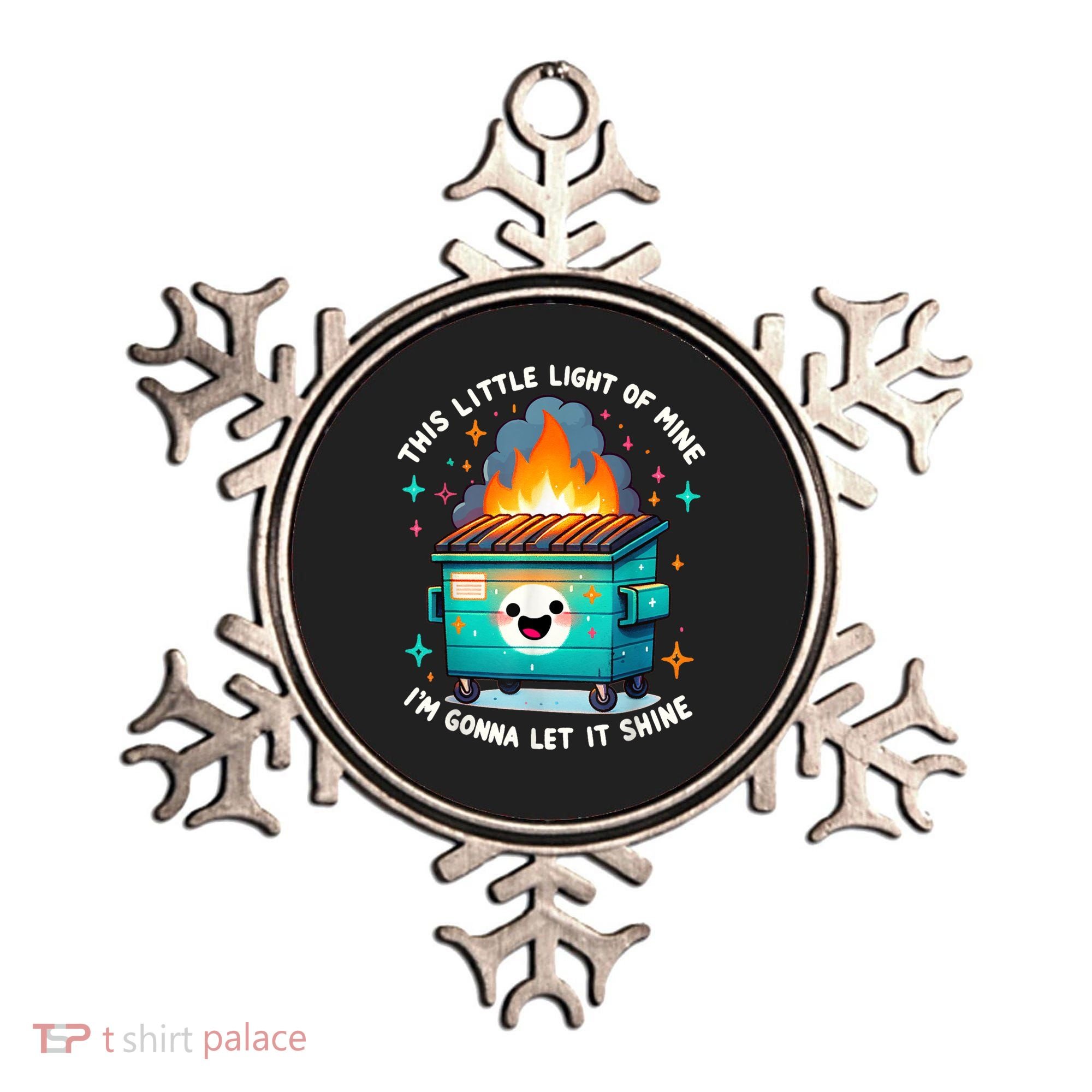 Funny This Little Light Of Mine Lil Dumpster Fire Ornament