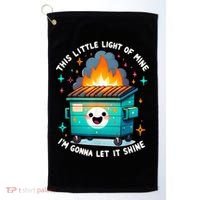 Funny This Little Light Of Mine Lil Dumpster Fire Golf Towel thumb 0