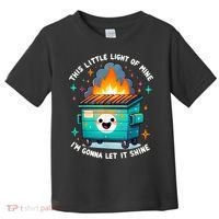 Funny This Little Light Of Mine Lil Dumpster Fire Toddler T-Shirt thumb 0
