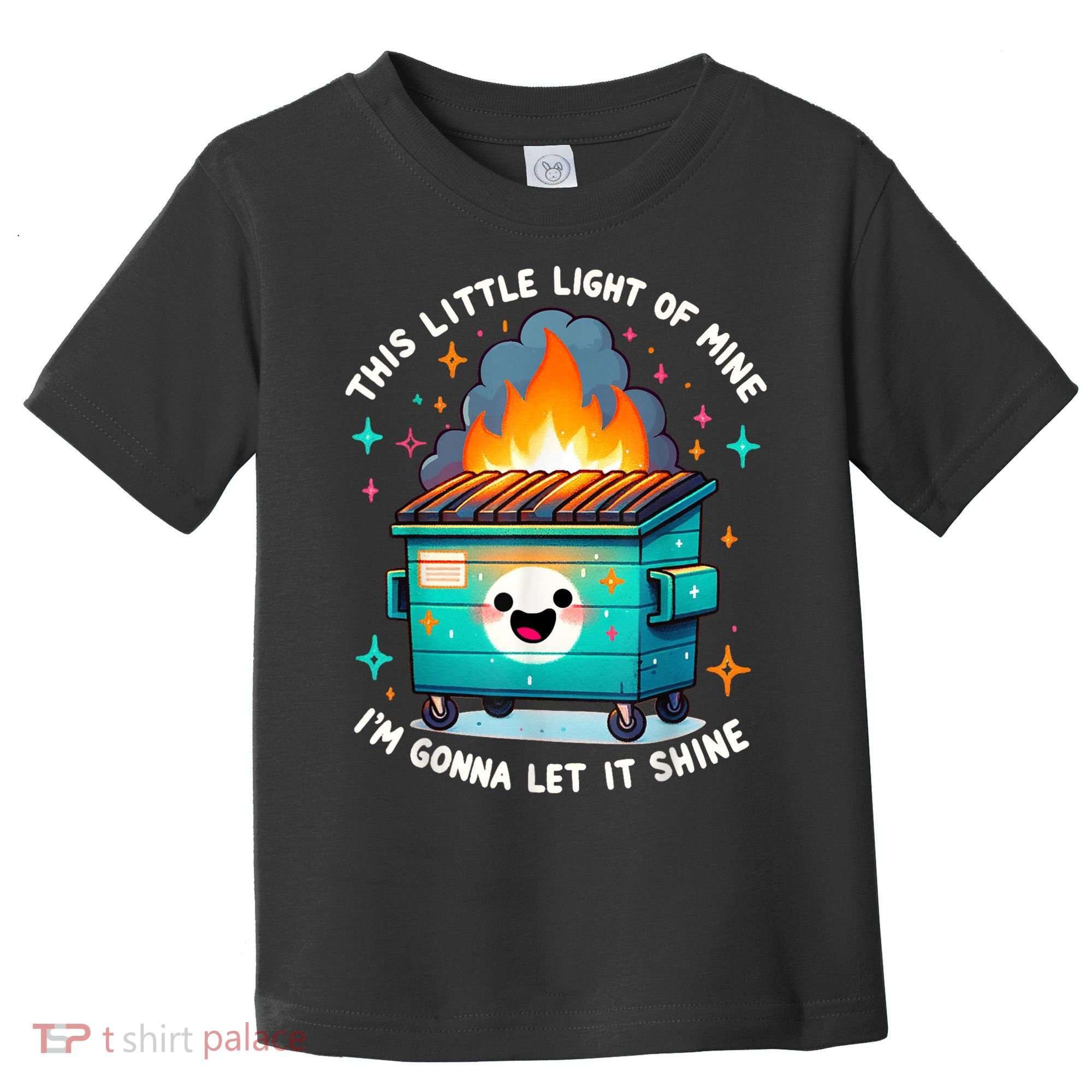 Funny This Little Light Of Mine Lil Dumpster Fire Toddler T-Shirt