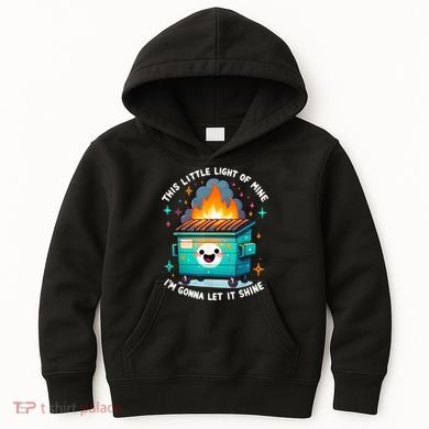 Funny This Little Light Of Mine Lil Dumpster Fire Kids Hoodie