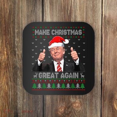 Funny Trump Make Christmas Great Again Ugly Sweater Xmas Coaster
