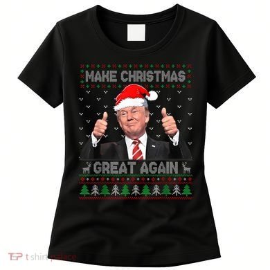 Funny Trump Make Christmas Great Again Ugly Sweater Xmas Women's T-Shirt