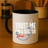 Funny Trust Me I'm Almost A Doctor Funny Medical Student Great Gift Coffee Mug thumb 4