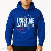 Funny Trust Me I'm Almost A Doctor Funny Medical Student Great Gift Hoodie thumb 2
