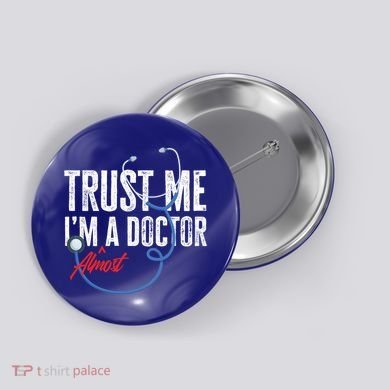 Funny Trust Me I'm Almost A Doctor Funny Medical Student Great Gift Button