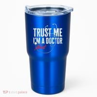 Funny Trust Me I'm Almost A Doctor Funny Medical Student Great Gift Tumbler thumb 0