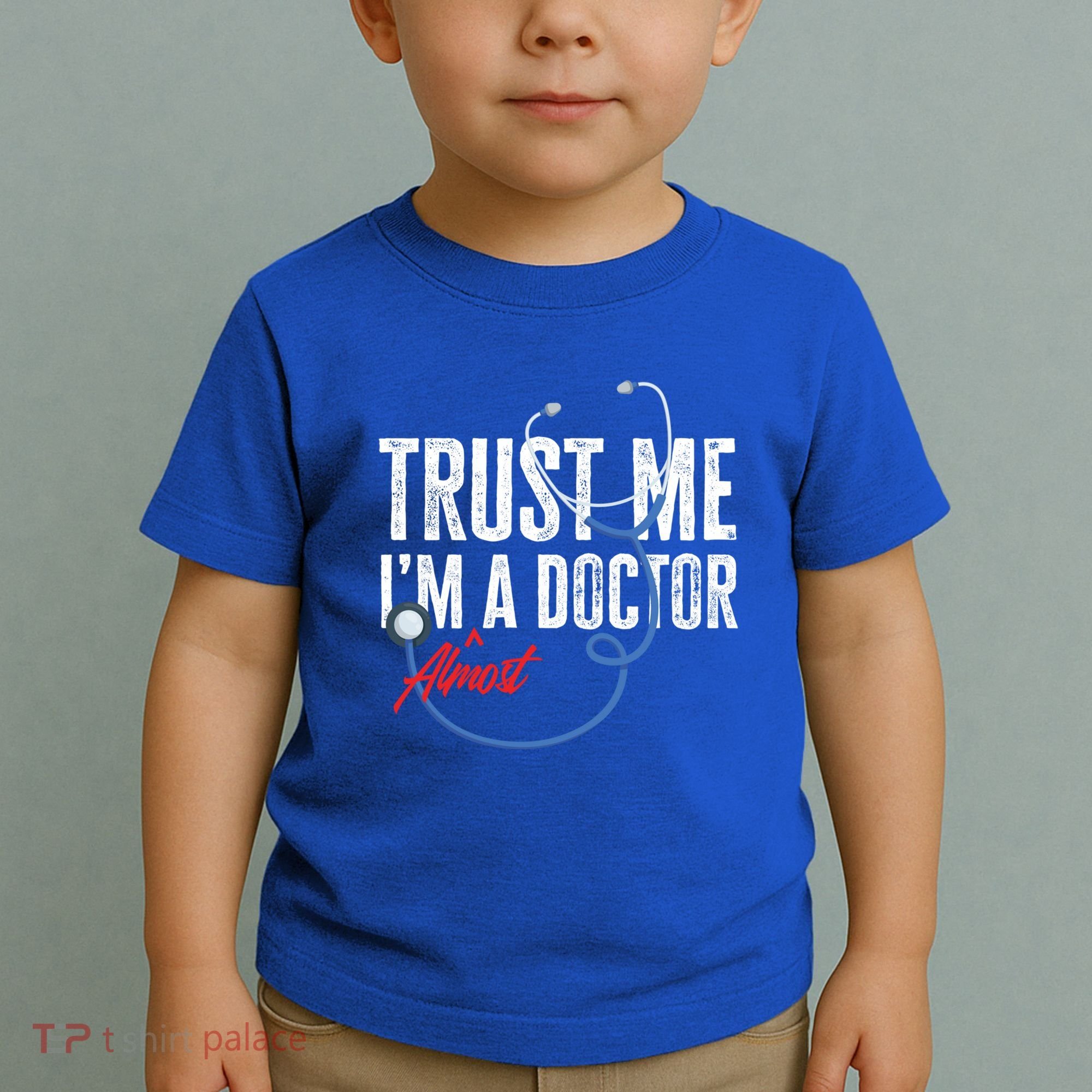 Funny Trust Me I'm Almost A Doctor Funny Medical Student Great Gift Toddler T-Shirt