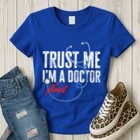 Funny Trust Me I'm Almost A Doctor Funny Medical Student Great Gift Women's T-Shirt thumb 3