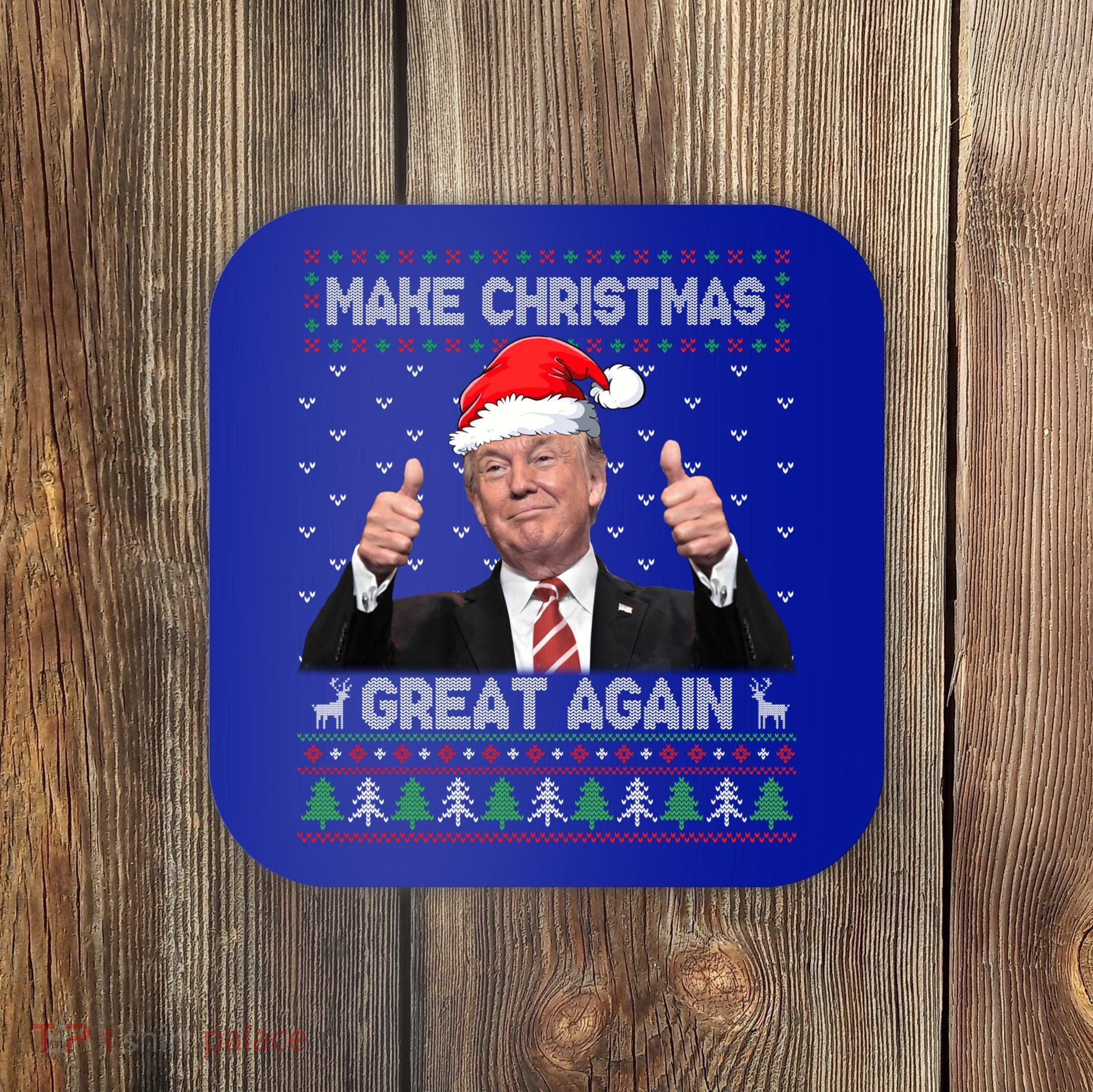 Funny Trump Make Christmas Great Again Ugly Sweater Xmas Meaningful Gift Coaster
