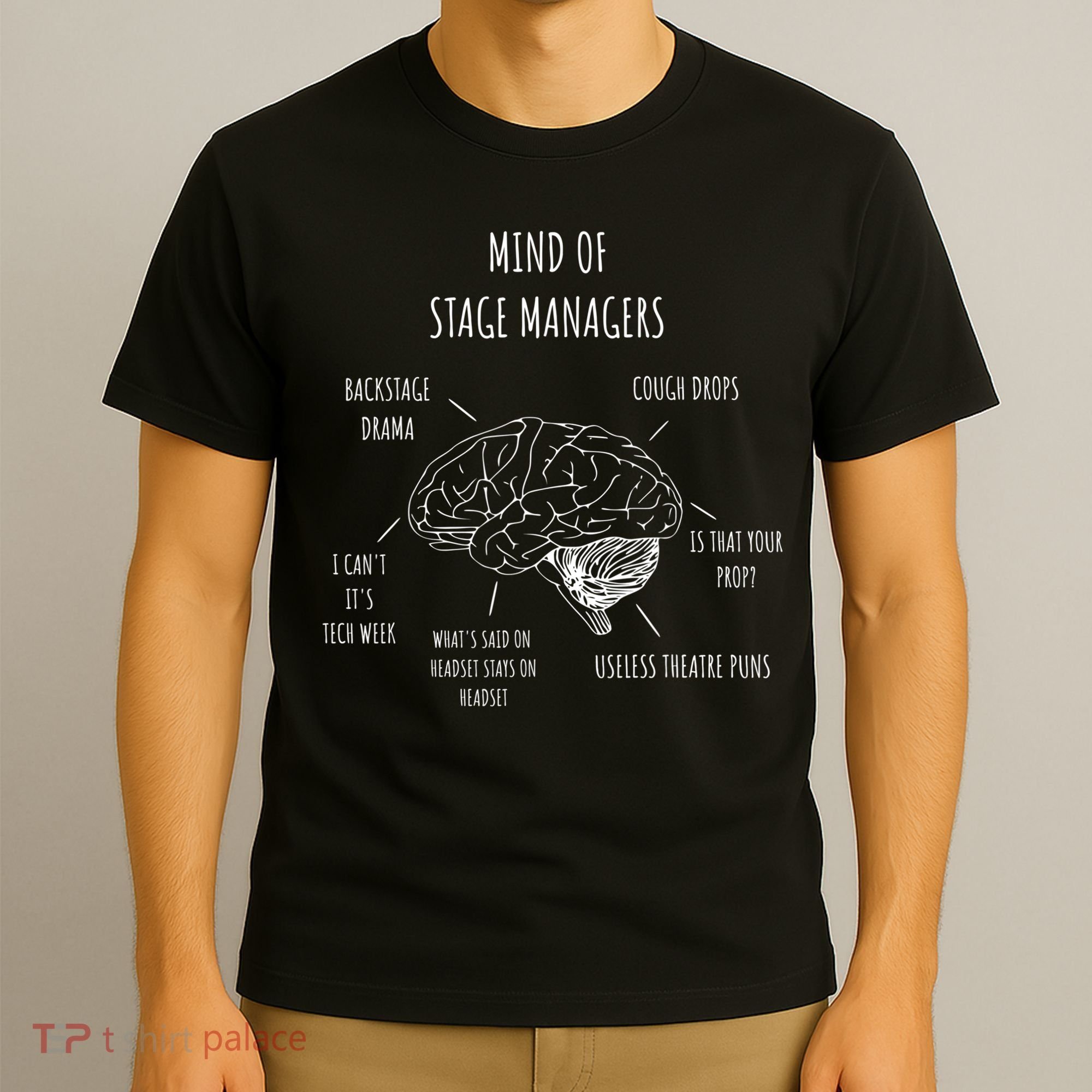 Funny Theatre Mind Of Stage Manager Broadway Musical Theater Gift T-Shirt