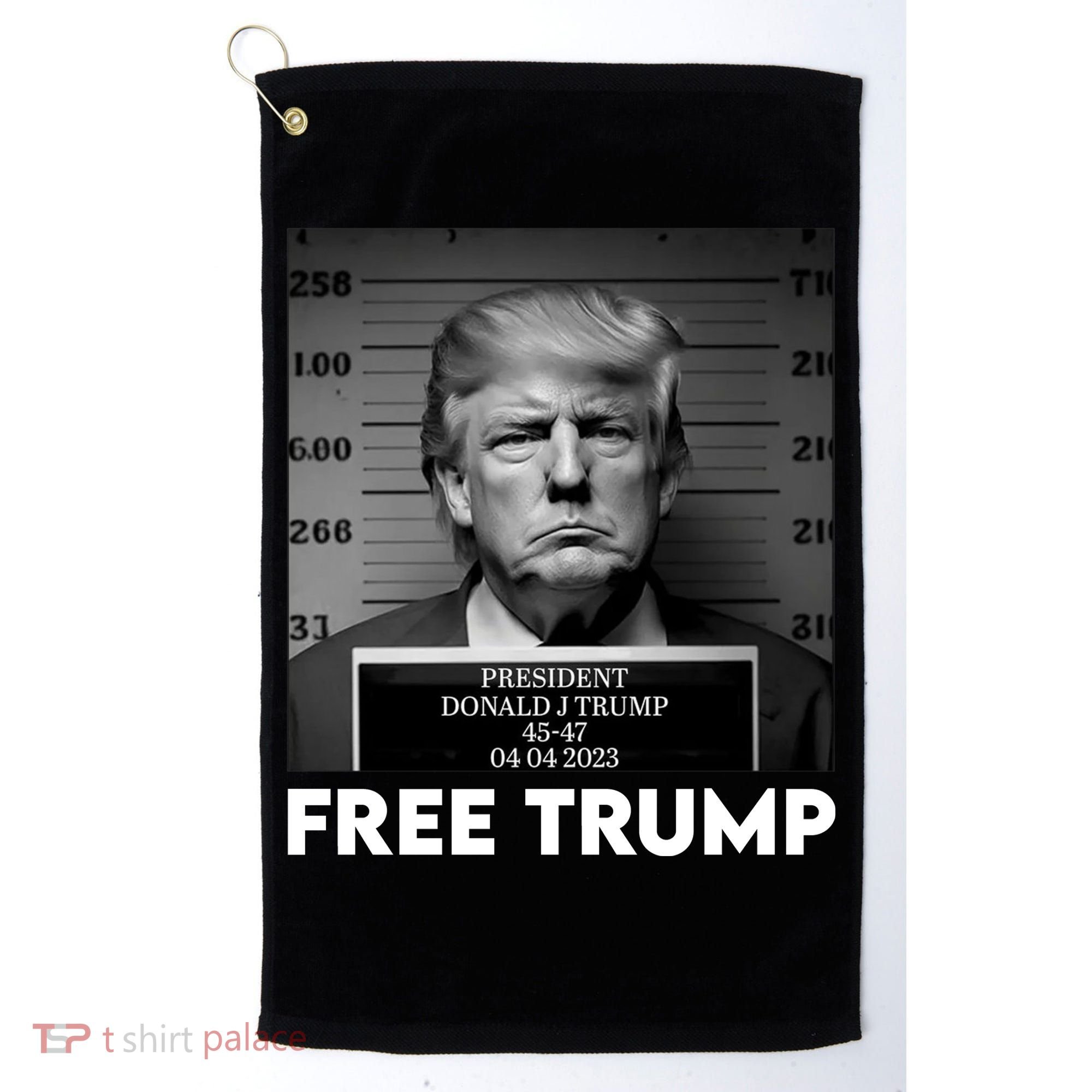 Free Trump Mug Shot Trump Not Guilty MugShot Golf Towel