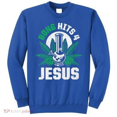 Funny THC Marijuana Stoner Cannabis Weed Bong Hits 4 Jesus Sweatshirt