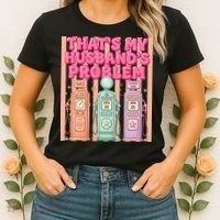 Funny That's My Husband's Problem Paying High Gas Prices Women's T-Shirt thumb 2