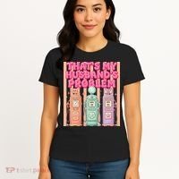 Funny That's My Husband's Problem Paying High Gas Prices Women's T-Shirt thumb 4