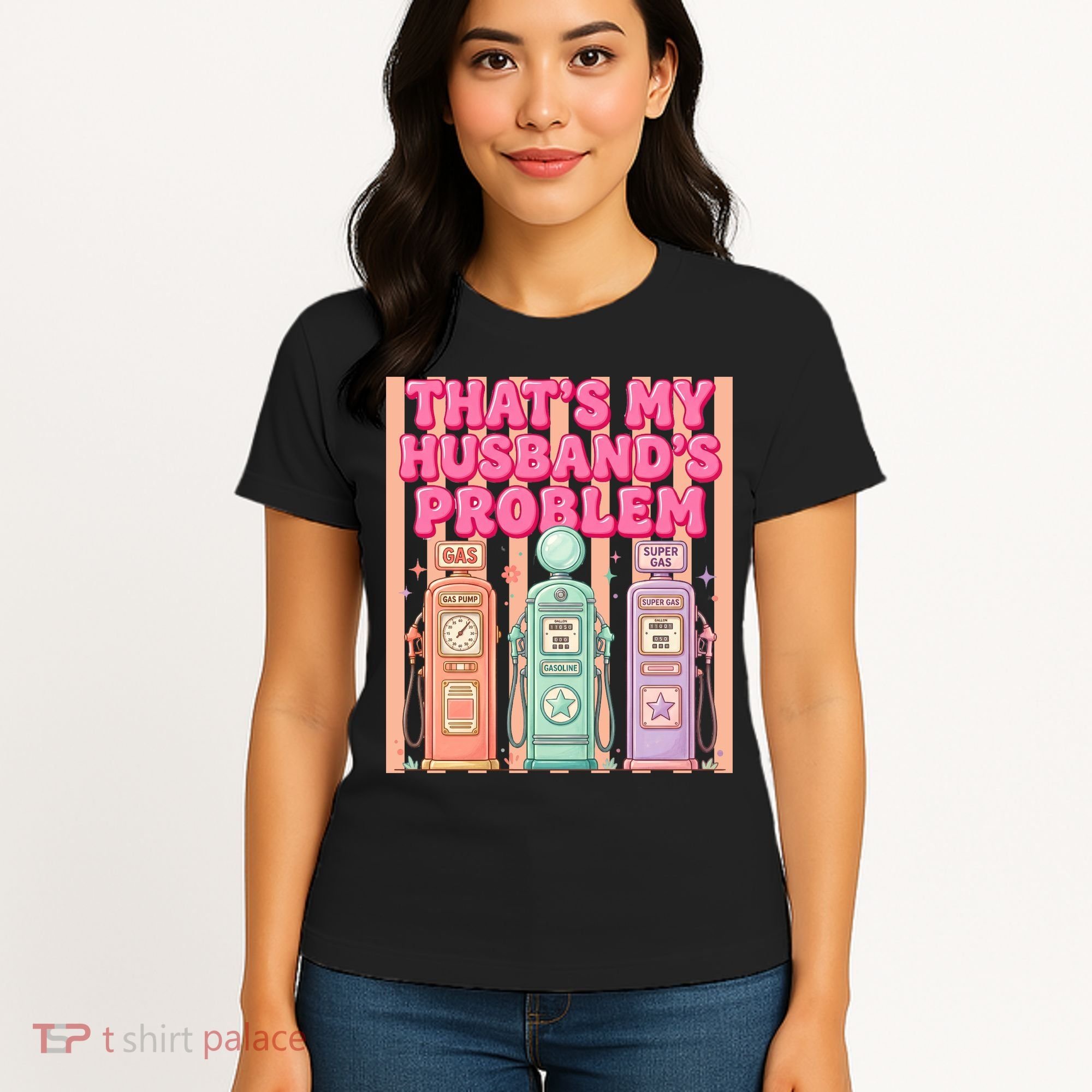 Funny That's My Husband's Problem Paying High Gas Prices Women's T-Shirt
