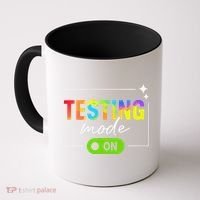 Funny Testing Mode On Motivational Test Day For Teacher Coffee Mug thumb 0