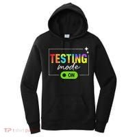 Funny Testing Mode On Motivational Test Day For Teacher Women's Hoodie thumb 0