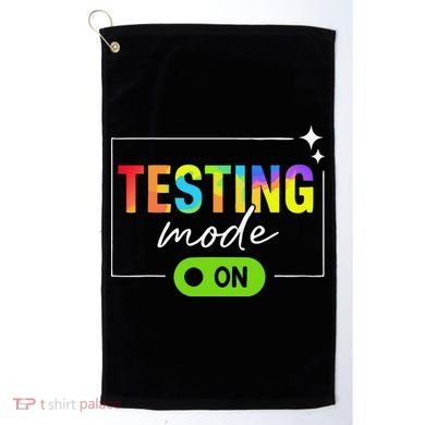 Funny Testing Mode On Motivational Test Day For Teacher Golf Towel