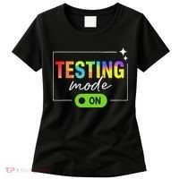 Funny Testing Mode On Motivational Test Day For Teacher Women's T-Shirt thumb 0