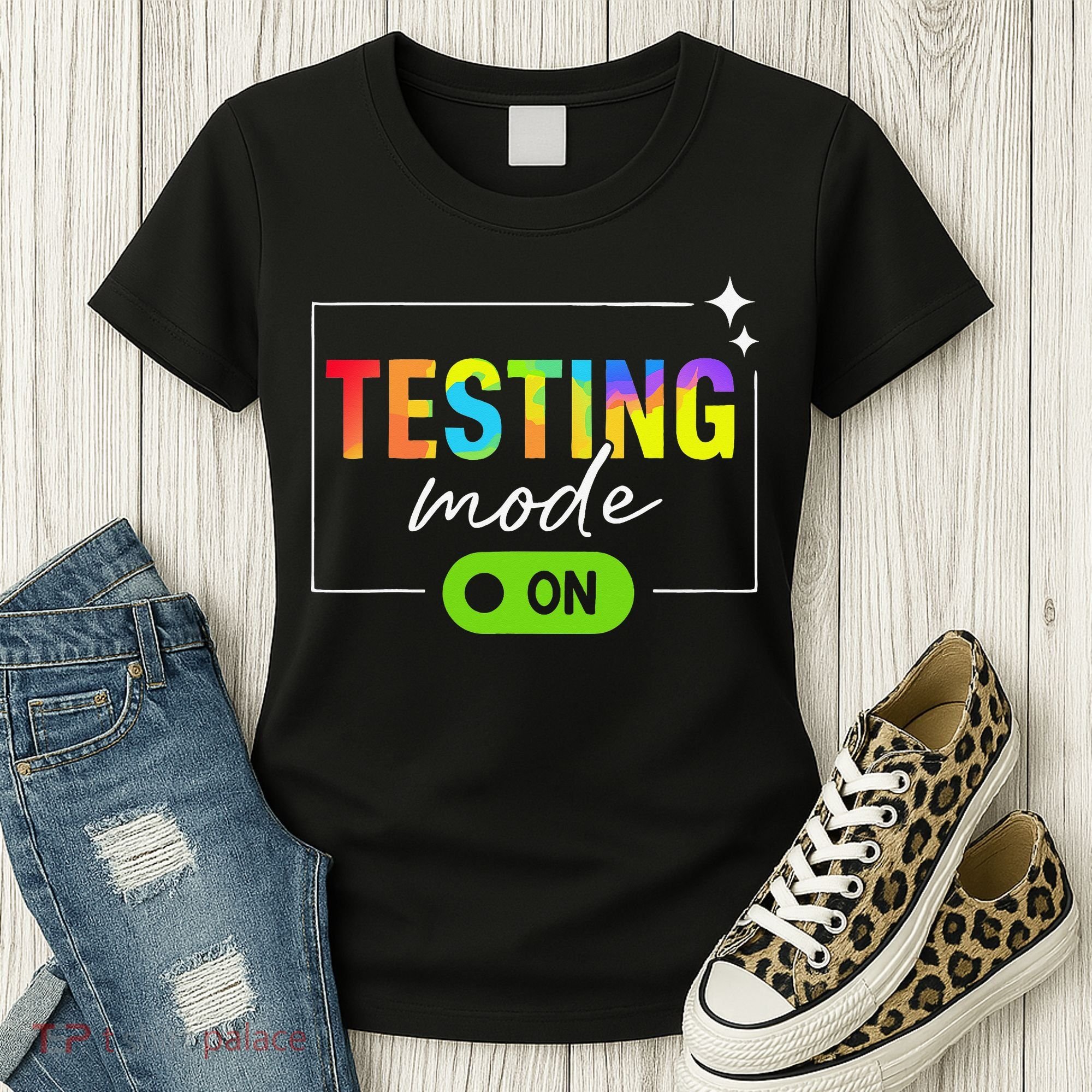 Funny Testing Mode On Motivational Test Day For Teacher Women's T-Shirt