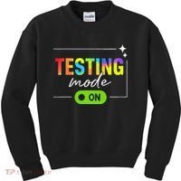 Funny Testing Mode On Motivational Test Day For Teacher Kids Sweatshirt thumb 0