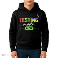 Funny Testing Mode On Motivational Test Day For Teacher Kids Hoodie thumb 4