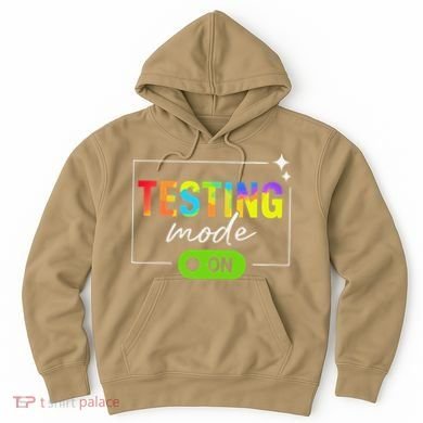 Funny Testing Mode On Motivational Test Day For Teacher Hoodie