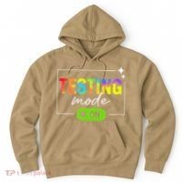Funny Testing Mode On Motivational Test Day For Teacher Hoodie thumb 0