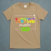 Funny Testing Mode On Motivational Test Day For Teacher T-Shirt thumb 5