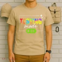 Funny Testing Mode On Motivational Test Day For Teacher T-Shirt thumb 6