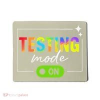 Funny Testing Mode On Motivational Test Day For Teacher Mousepad thumb 0