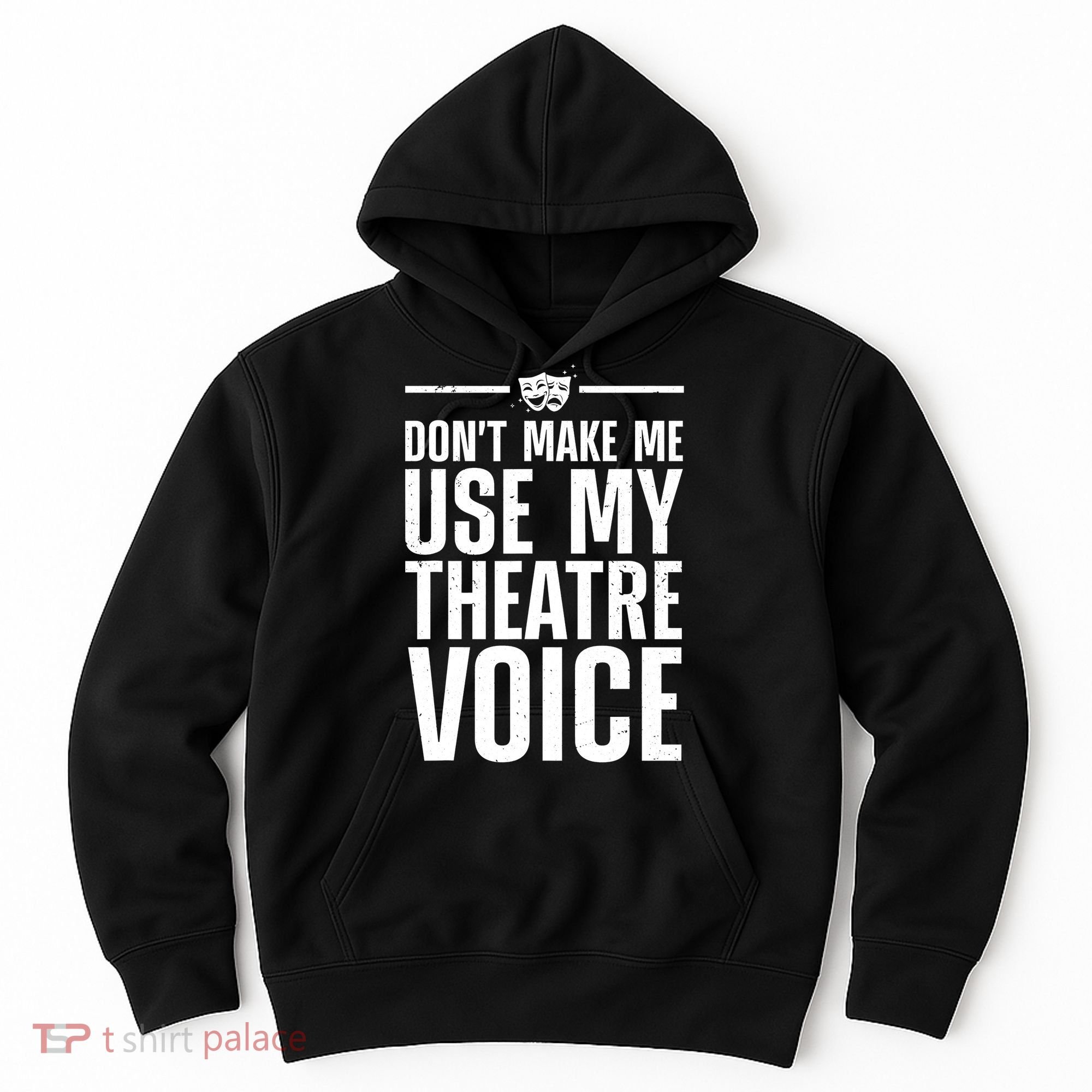Funny Theatre Musical Theatre Theater Actor Hoodie