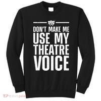 Funny Theatre Musical Theatre Theater Actor Sweatshirt thumb 0