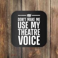 Funny Theatre Musical Theatre Theater Actor Coaster thumb 0