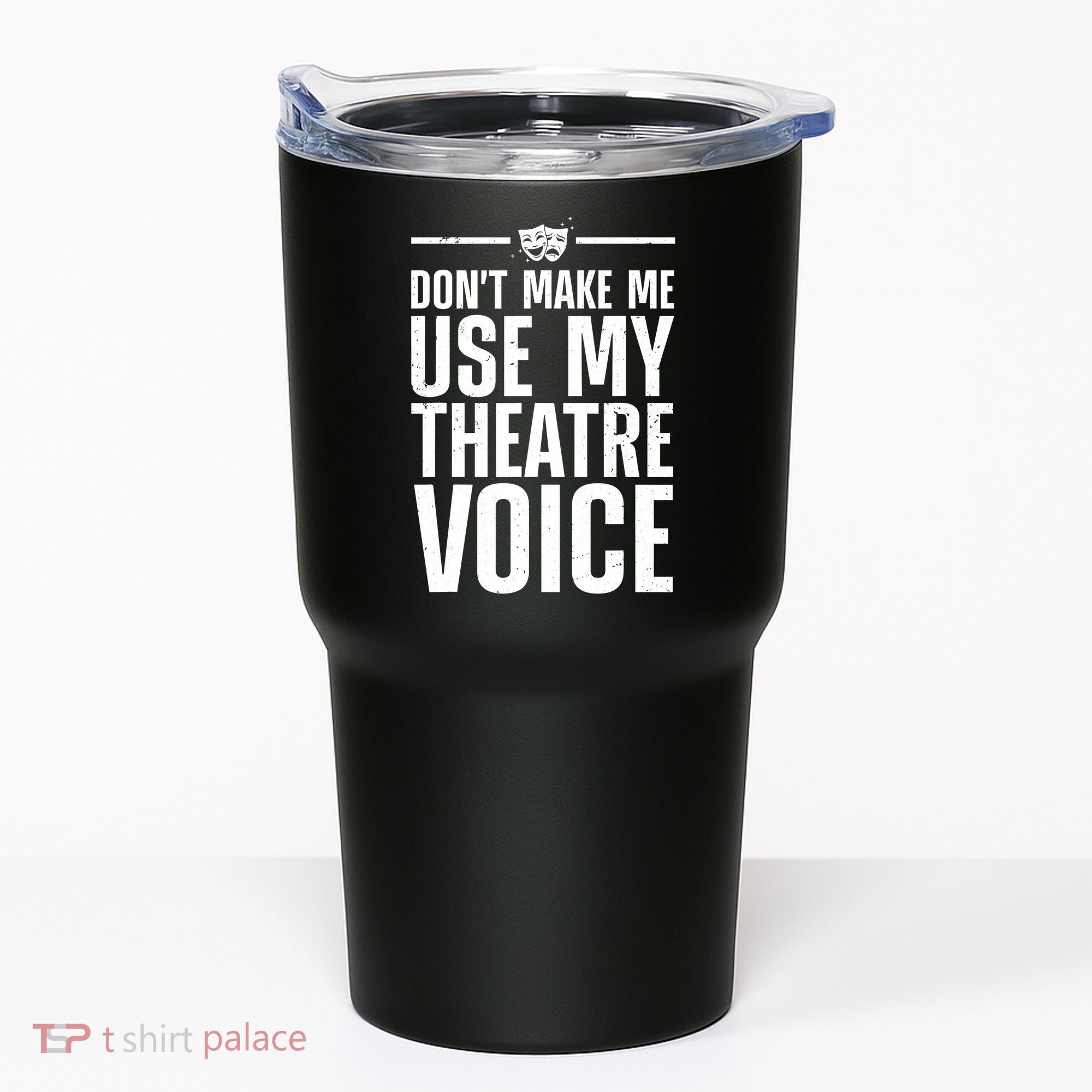 Funny Theatre Musical Theatre Theater Actor Tumbler