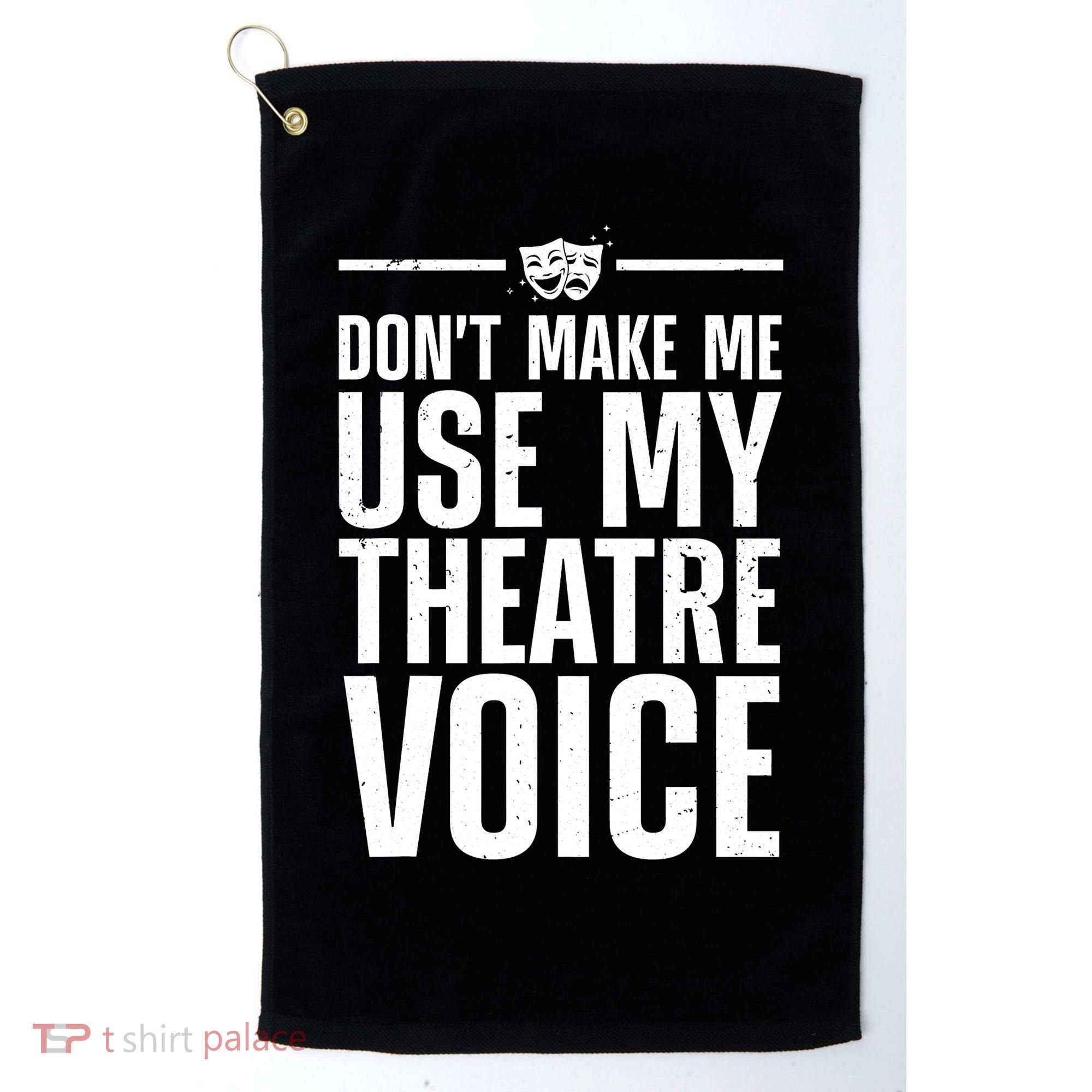 Funny Theatre Musical Theatre Theater Actor Golf Towel